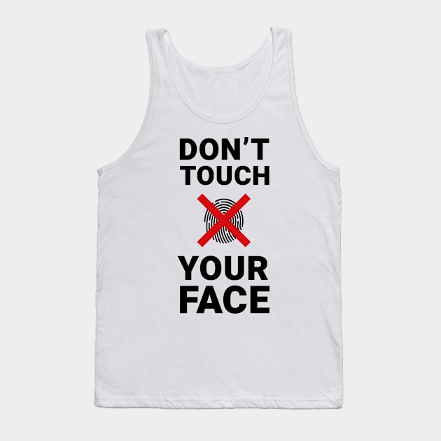 Don't Touch Your Face Tank Top by Creative Design